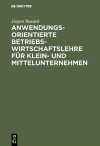 Produktbild: Anwendungsorientierte Betriebswirtschaftslehre f&uuml;r Klein- und Mittelunternehmen