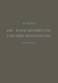 Produktbild: Die Knochenbr&uuml;che und ihre Behandlung
