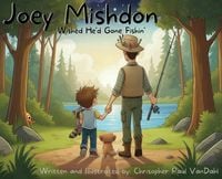 Produktbild: Joey Mishdon Wished He'd Gone Fishin'
