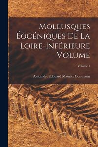 Produktbild: Mollusques &eacute;oc&eacute;niques de la Loire-inf&eacute;rieure Volume; Volume 1
