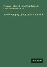 Produktbild: Autobiography of Benjamin Hallowell