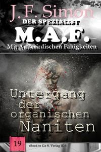Produktbild: Untergang der organischen Naniten (Der Spezialist M.A.F. 19)