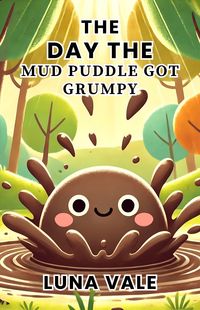 Produktbild: The Day the Mud Puddle Got Grumpy