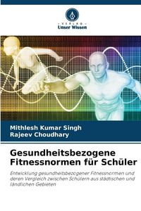 Produktbild: Gesundheitsbezogene Fitnessnormen f&uuml;r Sch&uuml;ler