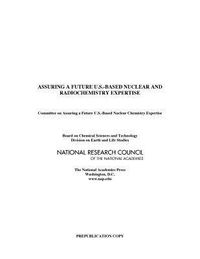 Produktbild: Assuring a Future U.S.-Based Nuclear and Radiochemistry Expertise
