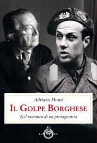 Produktbild: Il golpe Borghese. Nel racconto di un protagonista