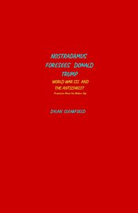 Produktbild: Nostradamus Foresees Donald Trump, World War III and the Antichrist