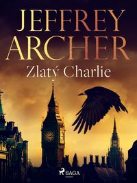 Bild vom Artikel Zlatý Charlie vom Autor Jeffrey Archer