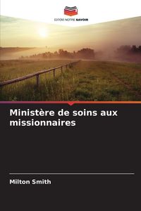 Produktbild: Minist&egrave;re de soins aux missionnaires