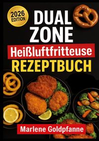 Produktbild: DUAL ZONE Hei&szlig;luftfritteuse Rezeptbuch