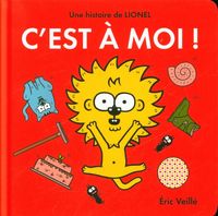 Produktbild: C'est &agrave; moi ! : une histoire de Lionel