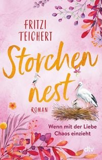 Produktbild: Storchennest - Wenn mit der Liebe Chaos einzieht