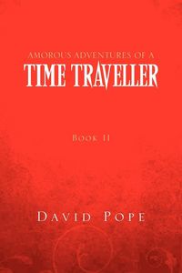 Produktbild: Amorous Adventures of a Time Traveller