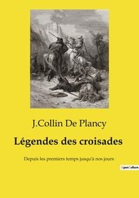 Produktbild: L&eacute;gendes des croisades