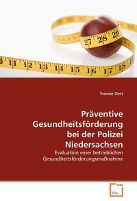 Produktbild: Ziert, Y: Pr&auml;ventive Gesundheitsf&ouml;rderung bei der PolizeiNie