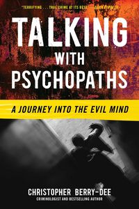 Produktbild: Berry-Dee, C: Talking with Psychopaths: A Journey Into the E