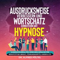 Produktbild: Ausdrucksweise verbessern und Wortschatz erweitern mit Hypnose