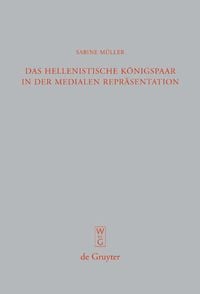 Produktbild: Das hellenistische K&ouml;nigspaar in der medialen Repr&auml;sentation