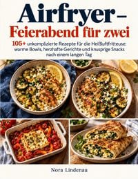 Produktbild: Airfryer - Feierabend f&uuml;r zwei