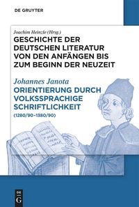 Bild vom Artikel Geschichte der deutschen Literatur von den Anfängen bis zum Beginn... / Orientierung durch volkssprachige Schriftlichkeit vom Autor Johannes Janota