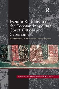 Produktbild: Pseudo-Kodinos and the Constantinopolitan Court: Offices and Ceremonies