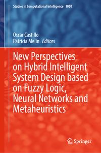 Produktbild: New Perspectives on Hybrid Intelligent System Design based on Fuzzy Logic, Neural Networks and Metaheuristics