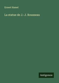 Produktbild: La statue de J.-J. Rousseau