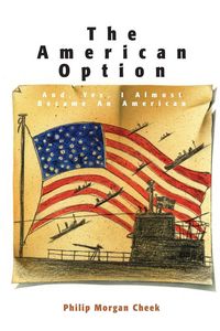 Produktbild: The American Option, And, Yes, I Almost Became an American