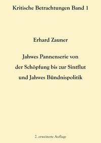 Produktbild: Jahwes Pannenserie von der Sch&ouml;pfung bis zur Sintflut und Jahwes B&uuml;ndnispolitik