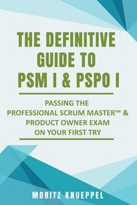 Produktbild: The Definitive Guide to PSM I and PSPO I (The Definitive Guide Series)