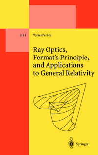 Produktbild: Ray Optics, Fermat&rsquo;s Principle, and Applications to General Relativity
