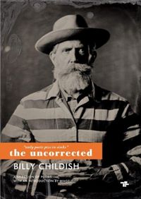 Produktbild: Only Poets Piss in Sinks: The Uncorrected Billy Childish