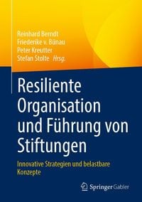 Produktbild: Resiliente Organisation und F&uuml;hrung von Stiftungen