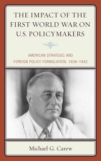 Produktbild: Carew, M: Impact of the First World War on U.S. Policymakers