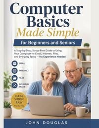 Produktbild: Computer Basics Made Simple for Beginners and Seniors