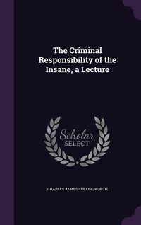 Produktbild: The Criminal Responsibility of the Insane, a Lecture