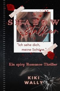 Produktbild: Shadow / Shadowstalker - Ich sehe dich, meine Sch&ouml;ne