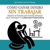 Produktbild: C&oacute;mo ganar dinero sin trabajar