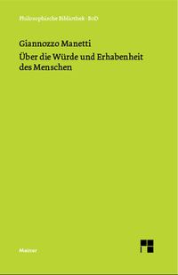 Produktbild: &Uuml;ber die W&uuml;rde und Erhabenheit des Menschen
