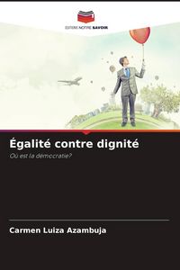 Produktbild: &Eacute;galit&eacute; contre dignit&eacute;