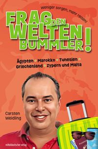 Produktbild: Frag den Weltenbummler! &Auml;gypten, Marokko, Tunesien, Griechenland, Zypern und Malta