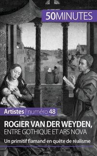 Produktbild: Rogier Van der Weyden, entre gothique et ars nova