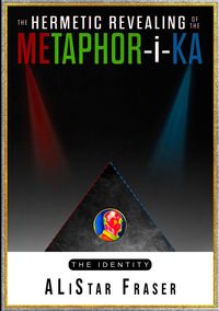 Produktbild: The Hermetic Revealing of the Metaphor-i-Ka