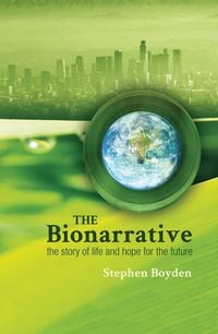 Produktbild: The Bionarrative: The story of life and hope for the future