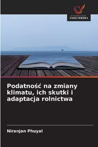 Produktbild: Podatno&iquest;&iquest; na zmiany klimatu, ich skutki i adaptacja rolnictwa