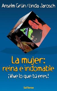 Produktbild: La mujer, reina e indomable : &iexcl;vive lo que t&uacute; eres!