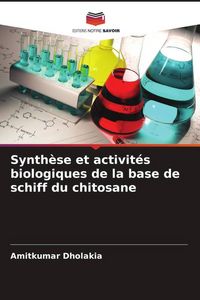 Produktbild: Synth&egrave;se et activit&eacute;s biologiques de la base de schiff du chitosane