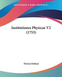 Produktbild: Institutiones Physicae V2 (1753)