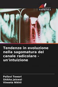 Produktbild: Tendenze in evoluzione nella sagomatura del canale radicolare - un'intuizione