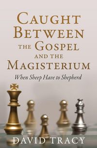 Produktbild: Caught Between the Gospel and the Magisterium